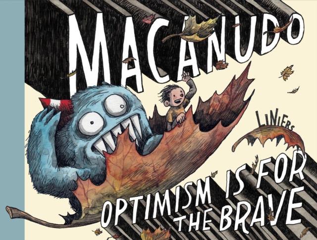 Macanudo: Optimism Is for the Brave - Liniers