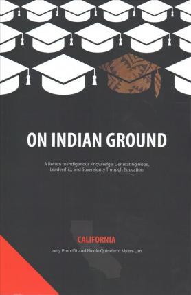 On Indian Ground: California - Joely Proudfit