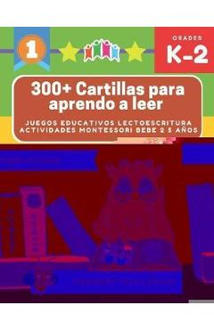 Coperta cărții '300+ Cartillas para aprendo a leer - Juegos educativos lectoescritura actividades montessori bebe 2 5 años: Lecturas'