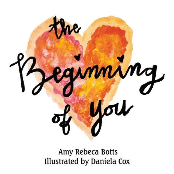 The Beginning of You - Amy Rebeca Botts