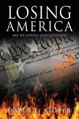 Losing America - David L. Stover