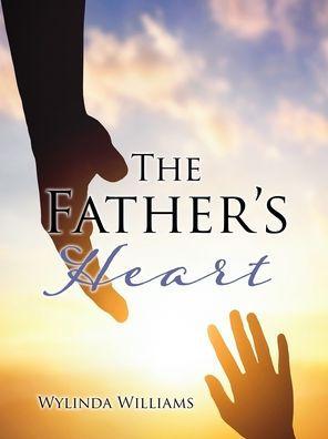 The Father's Heart - Wylinda Williams