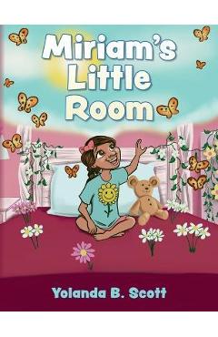 Coperta cărții 'Miriam's Little Room - Yolanda B. Scott'