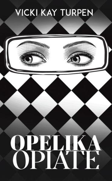 Opelika Opiate - Vicki Kay Turpen