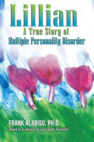 Lillian: A True Story of Multiple Personality Disorder - Frank Alabiso