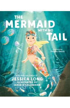 Poza produsului The Mermaid with No Tail - Jessica Long