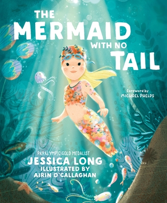 The Mermaid with No Tail - Jessica Long
