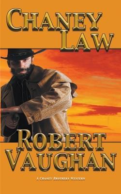 Chaney Law - Robert Vaughan