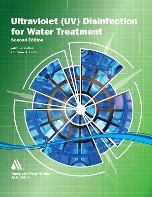 The Ultraviolet Disinfection Handbook, Second Edition - Awwa