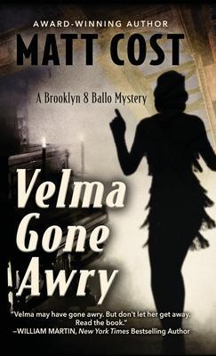 Velma Gone Awry: A Brooklyn 8 Ballo Mystery - Matt Cost