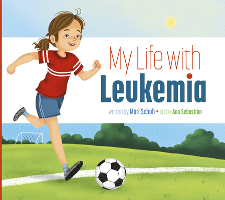 My Life with Leukemia - Mari C. Schuh