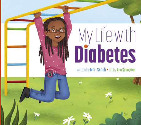 My Life with Diabetes - Mari C. Schuh