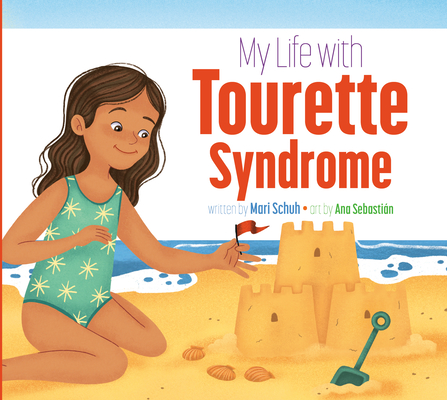 My Life with Tourette Syndrome - Mari C. Schuh