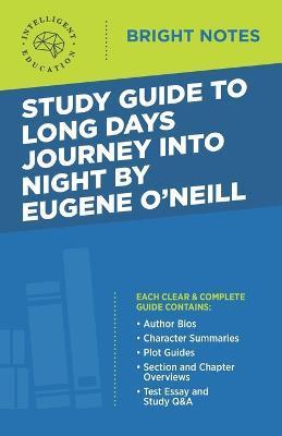 Study Guide to Long Days Journey into Night by Eugene O'Neill - Intelligent Education