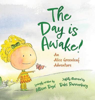 The Day is Awake - Allison Boyd