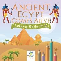 Ancient Egypt Comes Alive Coloring Books 10-12 - Educando Kids
