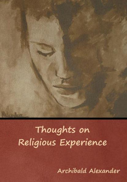 Thoughts on Religious Experience - Archibald Alexander