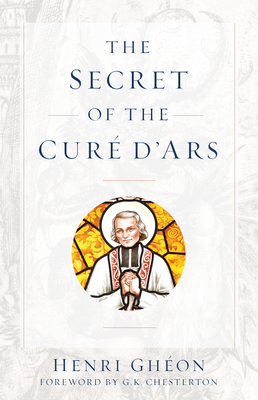 The Secret of the Cure d'Ars - Henri Gheon