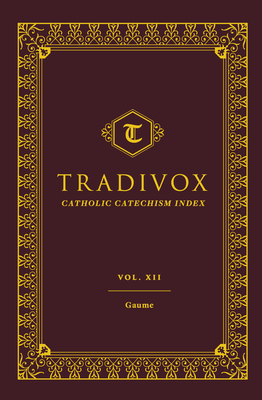 Tradivox Volume 12: Gaume - Sophia Institute Press