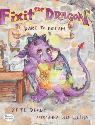 Fixit the Dragon - T. L. Derby