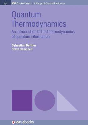 Quantum Thermodynamics: An Introduction to the Thermodynamics of Quantum Information - Sebastian Deffner