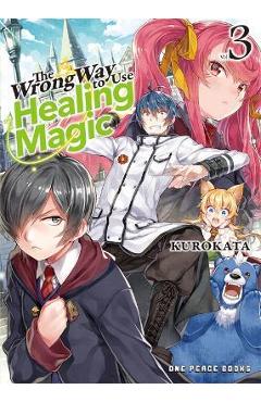Coperta cărții 'The Wrong Way to Use Healing Magic Volume 3: Light Novel - Kurokata'