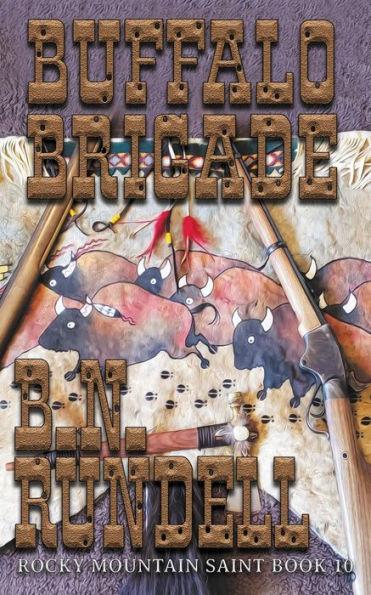 Buffalo Brigade - B. N. Rundell