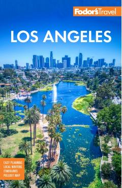 Fodor's Los Angeles: With Disneyland & Orange County - Fodor's Travel Guides