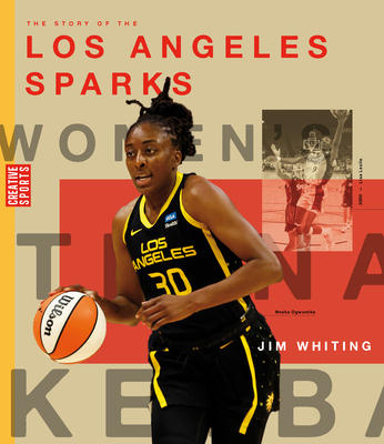The Story of the Los Angeles Sparks - Jim Whiting