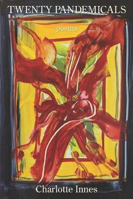 Twenty Pandemicals - Charlotte Innes