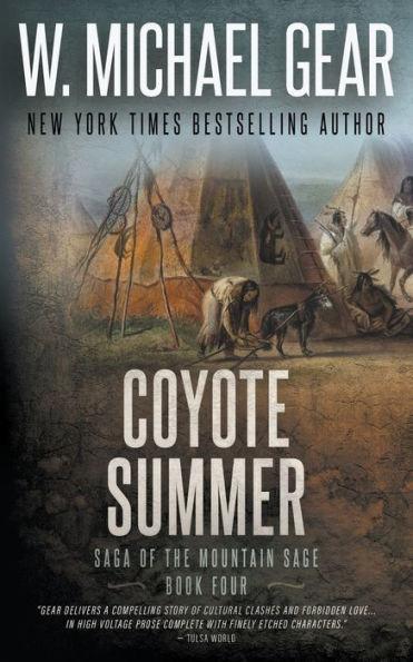 Coyote Summer: Saga of the Mountain Sage, Book Four: A Classic Historical Western Series - W. Michael Gear