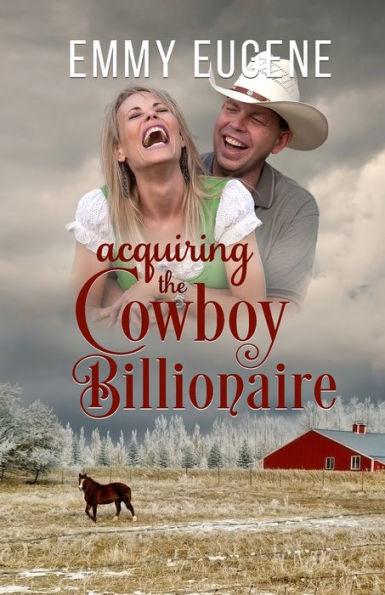 Acquiring the Cowboy Billionaire - Emmy Eugene