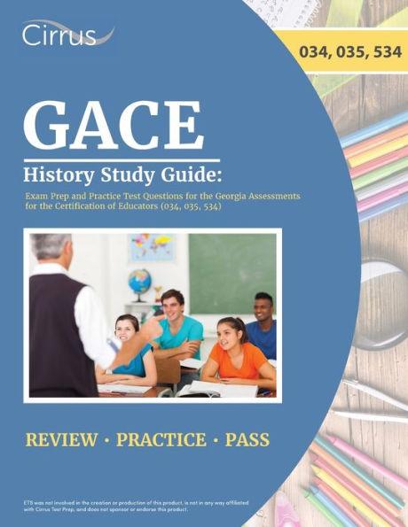 GACE History Study Guide: Exam Prep and Practice Test Questions for the Georgia Assessments for the Certification of Educators (034, 035, 534) - J. G. Cox