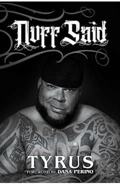 Nuff Said - Tyrus
