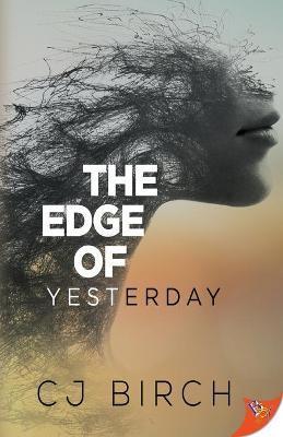 The Edge of Yesterday - Cj Birch