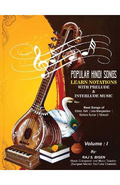 Poza produsului Popular Hindi Songs - Learn Notations with Prelude & Interlude Music - Raj S. Bisen