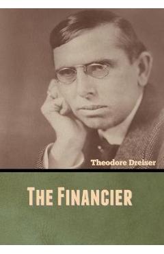 Poza produsului The Financier - Theodore Dreiser