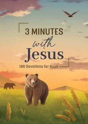3 Minutes with Jesus: 180 Devotions for Boys - Jean Fischer