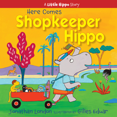 Coperta cărții 'Here Comes Shopkeeper Hippo - Jonathan London'