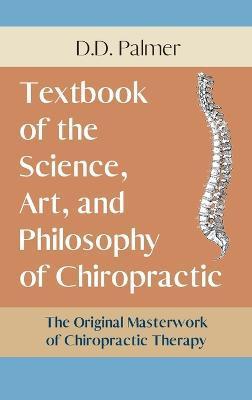Text-Book of the Science, Art and Philosophy of Chiropractic/The Chiropractor's Adjuster - D. D. Palmer