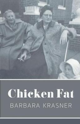 Chicken Fat - Barbara Krasner