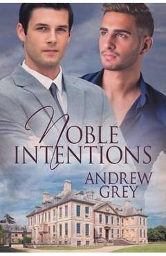 Coperta cărții 'Noble Intentions - Andrew Grey'