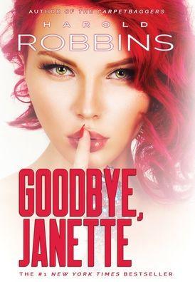 Goodbye, Janette - Harold Robbins