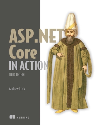 ASP.NET Core in Action, Third Edition - Andrew Lock