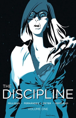 The Discipline, Volume 1 - Peter Milligan