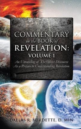Commentary on the Book of Revelation: Volume 1 - D. Min Dallas R. Burdette