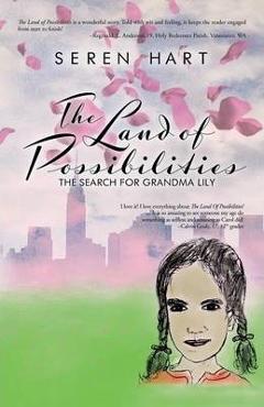 Coperta cărții 'The Land of Possibilities: The Search for Grandma Lily - Seren Hart'