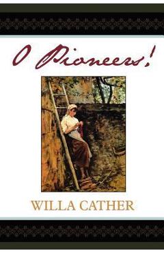 Coperta cărții 'O Pioneers! - Willa Cather'
