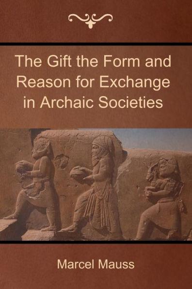 The Gift the Form and Reason for Exchange in Archaic Societies - Marcel Mauss