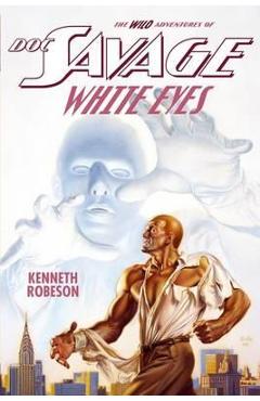Coperta cărții 'Doc Savage: White Eyes - Lester Dent'